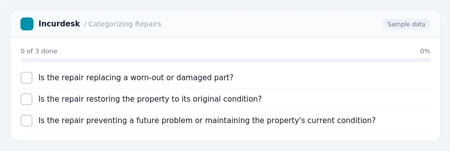Incurdesk checklist "Categorizing Repairs": 0 of 3 steps done, including Is the repair replacing a worn-out or damaged part?, Is the repair restoring the property to its...