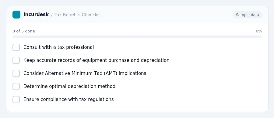 Incurdesk checklist "Tax Benefits Checklist": 0 of 5 steps done, including Consult with a tax professional, Keep accurate records of equipment purchase and depreciation,...
