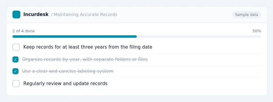 Incurdesk checklist "Maintaining Accurate Records": 2 of 4 steps done, including Keep records for at least three years from the filing date, Organize records by year, with...