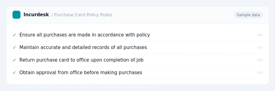 Incurdesk expense policy "Purchase Card Policy Rules" with rules such as Ensure all purchases are made in accordance with policy (None); Maintain accurate and detailed records...
