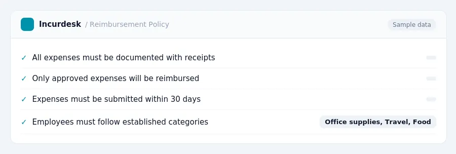 Incurdesk expense policy "Reimbursement Policy" with rules such as All expenses must be documented with receipts (None); Only approved expenses will be reimbursed (None)