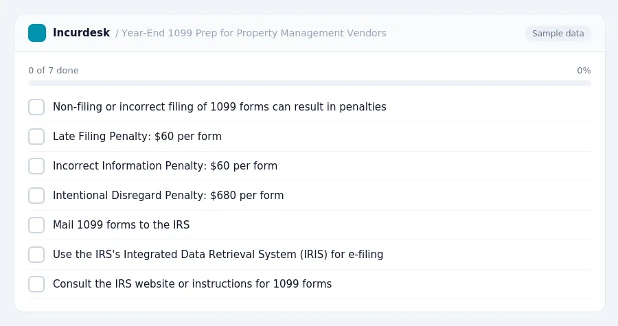 Incurdesk checklist "Year-End 1099 Prep for Property Management Vendors": 0 of 7 steps done, including Non-filing or incorrect filing of 1099 forms can result in penalties,...